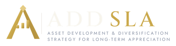 ADD SLA — Asset Development & Diversification, Strategy for Long-term Appreciation